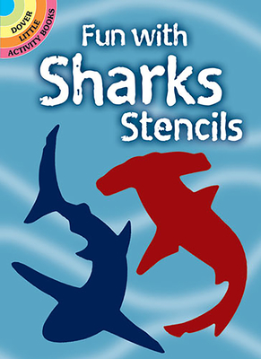 Fun with Stencils: Sharks - Kennedy, Paul E