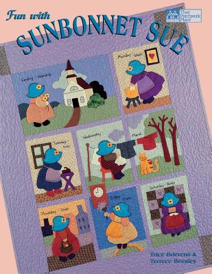 Fun with Sunbonnet Sue Print on Demand Edition - Boerens, Trice, and Beesley, Terrece
