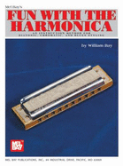 Fun with the Harmonica - Bay, William, and Mel Bay Publications Inc (Creator)