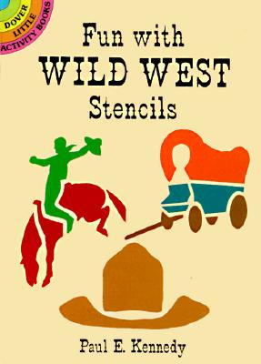 Fun with Wild West Stencils - Kennedy, Paul E