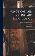 Function and Taxonomic Importance: a Symposium