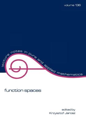 Function Spaces: Volume 136 - Jarosz, and Jarov, Krzysztof