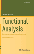 Functional Analysis: Fundamentals and Applications