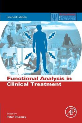 Functional Analysis in Clinical Treatment - Sturmey, Peter (Editor)