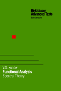 Functional Analysis: Spectral Theory