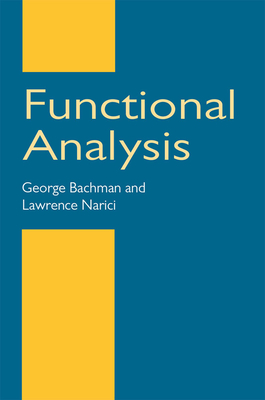 Functional Analysis - Bachman, George, and Narici, Lawrence