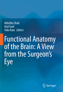 Functional Anatomy of the Brain: A View from the Surgeon's Eye