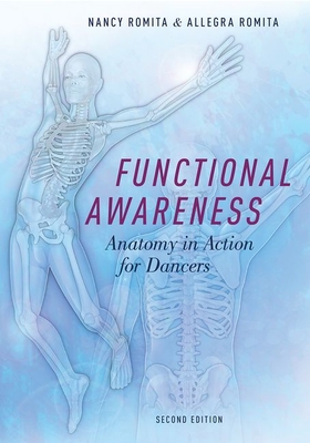 Functional Awareness: Anatomy in Action for Dancers - Romita, Allegra, and Wanich-Romita, Nancy