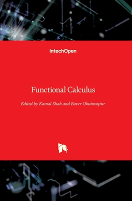 Functional Calculus - Shah, Kamal (Editor), and Okutmustur, Baver (Editor)