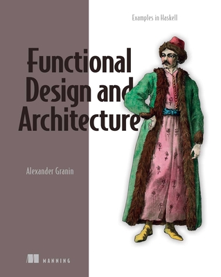 Functional Design and Architecture - Granin, Alexander