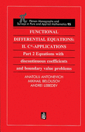 Functional Differential Equations: II. C*-Applications Part 2: Equations with Disontinuous Coefficients and Boundary Value Problems