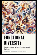 Functional Diversity: Real People With Exceptional Talents