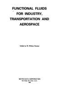 Functional Fluids for Industry, Transportation, and Aerospace