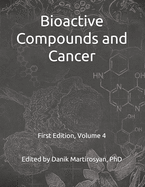 Functional Foods and Cancer: Bioactive Compounds and Cancer: Volume 4, First Edition