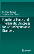 Functional Foods and Therapeutic Strategies for Neurodegenerative Disorders