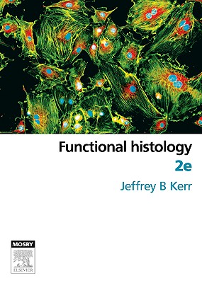 Functional Histology - Kerr, Jeffrey B