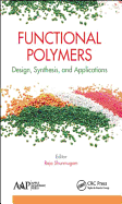 Functional Polymers: Design, Synthesis, and Applications