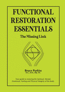 Functional Restoration Essentials: The Missing Link