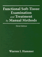 Functional Soft Tissue Examination and Treatment by Manual Methods - Hammer, Warren I, DC, MS (Editor)