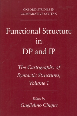 Functional Structure in DP and IP: The Cartography of Syntactic Structures, Volume 1 - Cinque, Guglielmo (Editor)