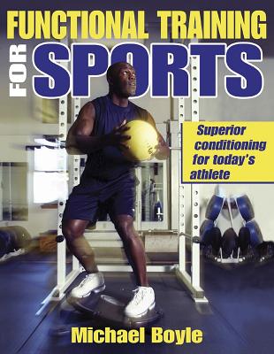 Functional Training for Sports - Boyle, Michael