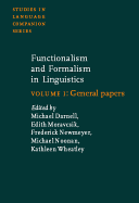 Functionalism and Formalism in Linguistics: Volume I: General papers