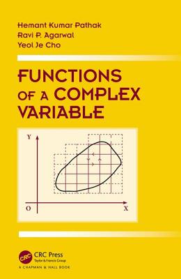 Functions of a Complex Variable - Pathak, Hemant Kumar, and Agarwal, Ravi, and Cho, Yeol Je