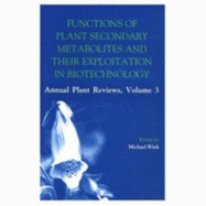 Functions of Plant Secondary Metabolites and Their Exploitation in Biotechnology - Wink, Michael (Editor)