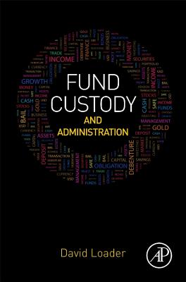 Fund Custody and Administration - Loader, David