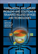 Fundamental and Applied Problems in Terahertz-Related Devices and Technologies
