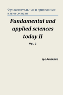 Fundamental and Applied Sciences Today II. Vol 2.: Proceedings of the Conference. Moscow, 19-20.12.2013