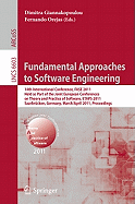 Fundamental Approaches to Software Engineering: 14th International Conference, FASE 2011, Held as Part of the Joint European Conference on Theory and Practice of Software, ETAPS 2011, Saarbrucken, Germany, March 26--April 3, 2011, Proceedings