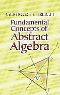 Fundamental Concepts of Abstract Algebra