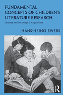 Fundamental Concepts of Children's Literature Research: Literary and Sociological Approaches