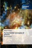 Fundamental concepts of plasma