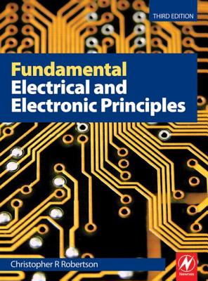 Fundamental Electrical and Electronic Principles - Robertson, C R