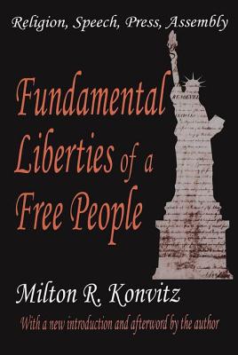 Fundamental Liberties of a Free People: Religion, Speech, Press, Assembly - Konvitz, Milton