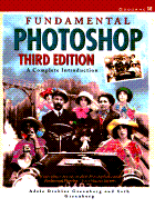 Fundamental Photoshop: A Complete Guide - Greenberg, Adele Droblas, and Droblas, Adele