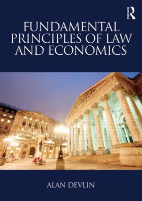 Fundamental Principles of Law and Economics - Devlin, Alan