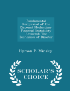 Fundamental Reappraisal of the Discount Mechanism: Financial Instability Revisited: The Economics of Disaster - Scholar's Choice Edition