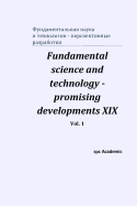 Fundamental science and technology - promising developments XIX. Vol. 1