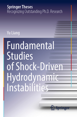 Fundamental Studies of Shock-Driven Hydrodynamic Instabilities - Liang, Yu