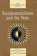 Fundamentalisms and the State: Remaking Polities, Economies, and Militance Volume 3 - Marty, Martin E (Editor), and Appleby, R Scott (Editor), and Garvey, John H (Editor)
