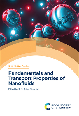 Fundamentals and Transport Properties of Nanofluids - Murshed, S M Sohel (Editor)