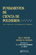 Fundamentals de Ciencia de Polimeros: Un Texto Introductorio