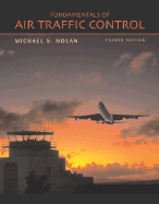 Fundamentals of Air Traffic Control - Nolan, Michael S