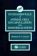 Fundamentals of Animal Cell Encapsulation and Immobilization - Goosen, Mattheus F a