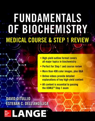 Fundamentals of Biochemistry Medical Course and Step 1 Review - DiTullio, David, and Dell'Angelica, Esteban