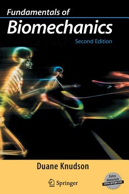 Fundamentals of Biomechanics - Knudson, Duane, PhD