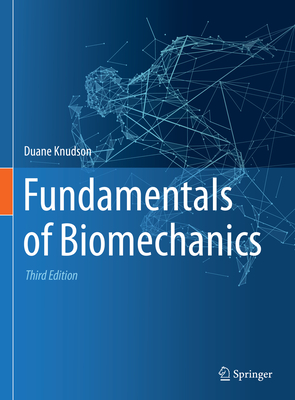 Fundamentals of Biomechanics - Knudson, Duane